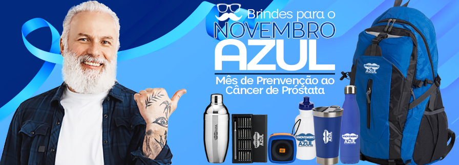 BRINDES PARA O NOVEMBRO AZUL BRINDES PARA O NOVEMBRO AZUL